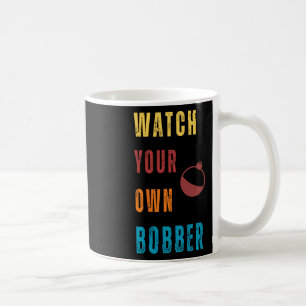 Taza De Café La pesca divertida mira tu propio meme Bobber
