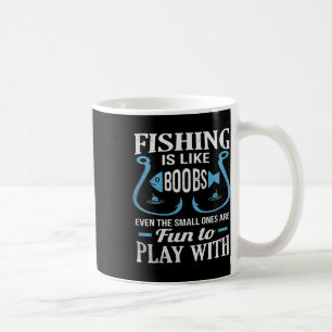 Taza De Café La pesca es como el pecho, incluso las pequeñas so