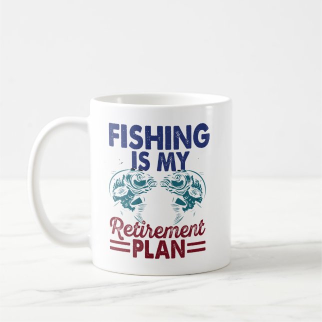 Taza De Café "La pesca es mi barro de plan de retiro (Izquierda)