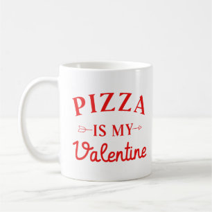 Taza De Café La pizza es mi San Valentín
