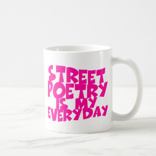 Taza De Café La poesía callejera es mi día a día