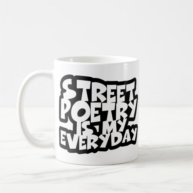 Taza De Café La poesía callejera es mi día a día (Izquierda)