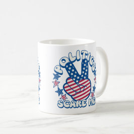 Taza De Café La política me asusta, signo de paz 