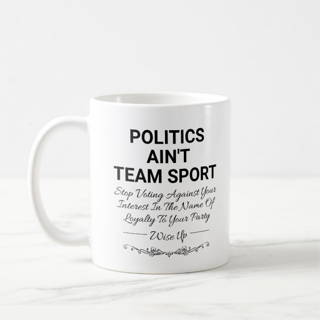 Taza De Café La política no es un deporte de equipo (Izquierda)