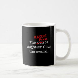 Taza De Café La prensa del tocino es Migthier que la espada