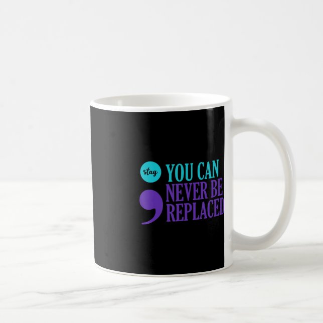 Taza De Café La prevención del suicidio nunca será reemplazada  (Derecha)
