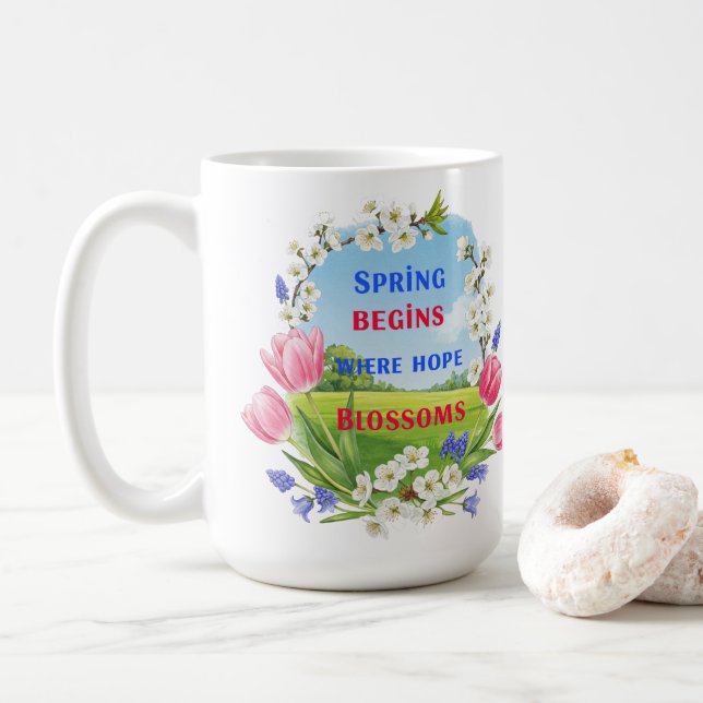 Taza De Café La primavera empieza donde la esperanza florece en (Con donut)