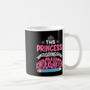 Taza De Café La Princesa Va A Volver A La Chica De Guardería