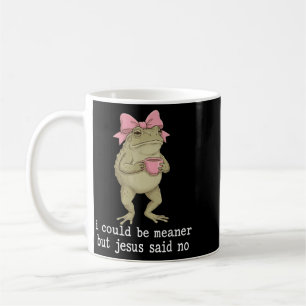 Taza De Café La rana podría ser más mala pero Jesús dijo cristi
