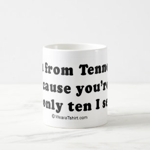 Taza De Café ¿La RECOGIDA ALINEA - "es usted de Tennessee?