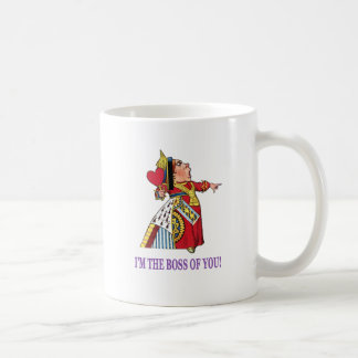 Taza De Café La Reina de los Corazones, "¡Soy el jefe de ti!"