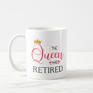 Taza De Café La reina ha jubilado a las mujeres graciosas
