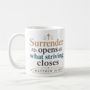 Taza De Café La Rendición Abre Lo Que El Esfuerzo Cierra Devoci