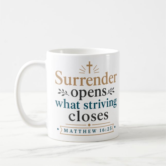 Taza De Café La Rendición Abre Lo Que El Esfuerzo Cierra Devoci (Izquierda)