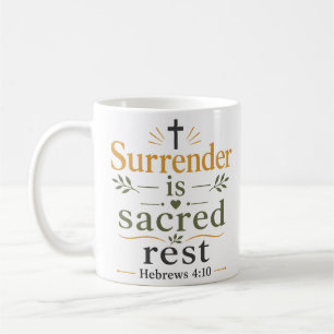 Taza De Café La Rendición Es Descanso Sagrado Inspirador Basado