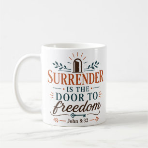 Taza De Café La Rendición Es La Puerta A La Libertad Fe Minimal