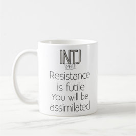 Taza De Café La resistencia de INTJ es vana