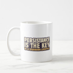 Taza De Café La resistencia es la clave de un estilo de vida te