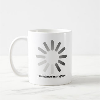 Taza De Café La resistencia está en curso