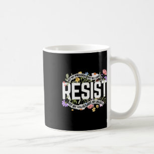 Taza De Café La resistencia floral antitrump no es mi president