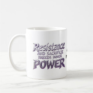 Taza De Café La resistencia y el sacrificio engendran poder int
