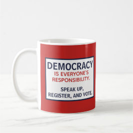 Taza De Café La responsabilidad de la democracia pronuncia el v