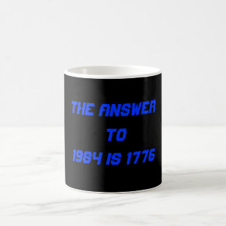 Taza De Café La respuesta a 1984 es 1776