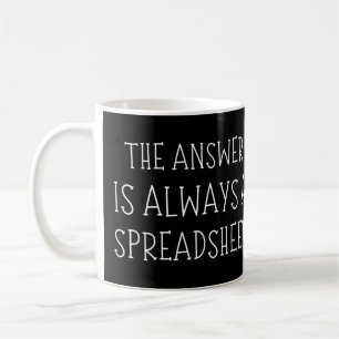 Taza De Café La respuesta es siempre una hoja de cálculo divert