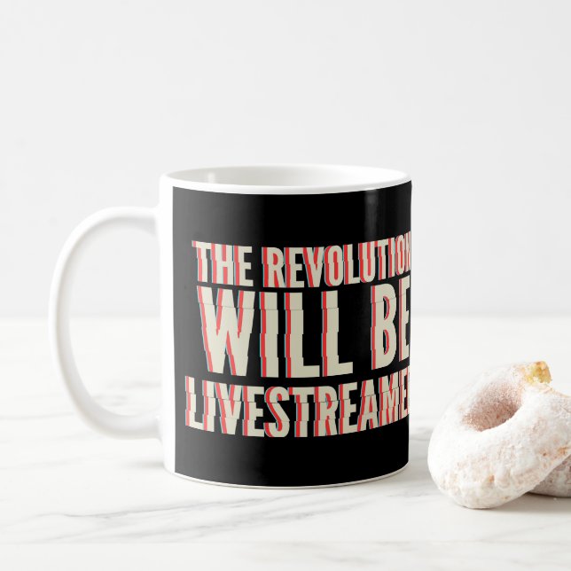 Taza De Café La revolución será transmitida en vivo (Con donut)
