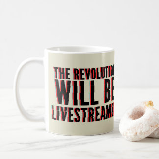 Taza De Café La revolución será transmitida en vivo