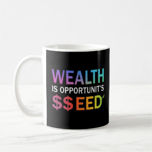 Taza De Café La riqueza es la semilla de oportunidad, el diseño
