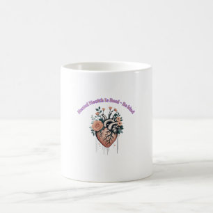 Taza De Café La Salud Mental Es Real Ser Amable