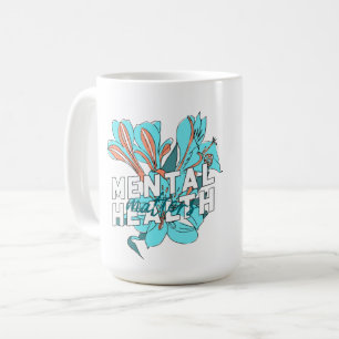 Taza De Café La Salud Mental Importa