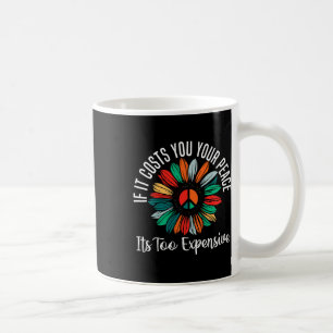 Taza De Café La Salud Mental Si Te Cuesta La Paz Es También La 