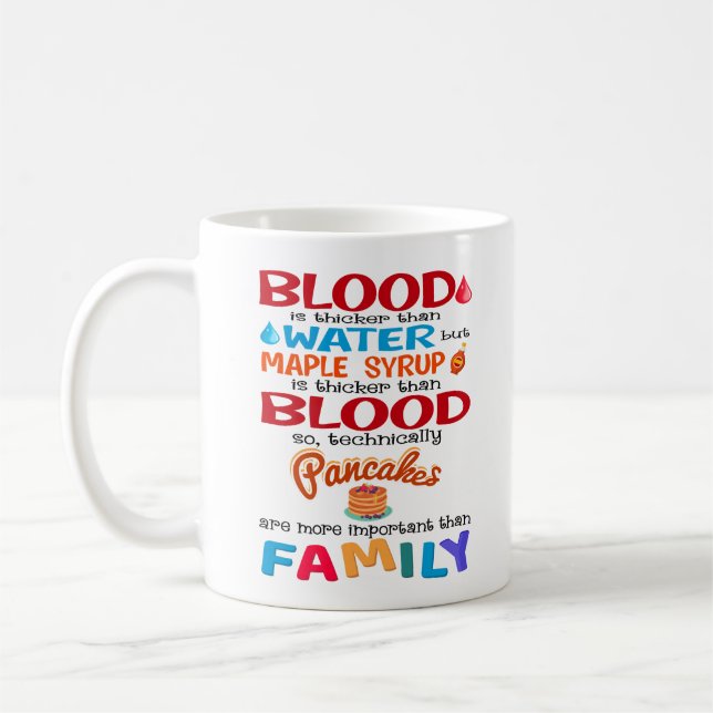 Taza De Café La sangre es más gruesa que el agua pero el jarabe (Izquierda)