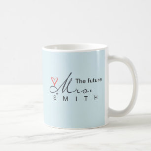Taza De Café ¡La señora futura - modifique sus los propios para