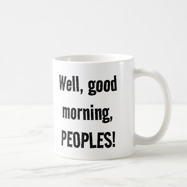 Taza De Café "La sonrisa" ¡Buenos días pueblos! Coffee Mug (Derecha)