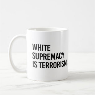 Taza De Café La supremacía blanca es el terrorismo