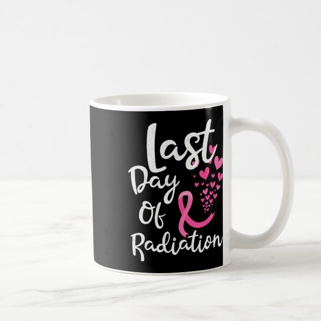 Taza De Café La Terapia De Radiación Del Cáncer El Último Día D (Derecha)