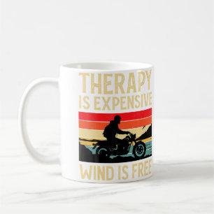 Taza De Café La terapia es cara El viento es gratis Motocicleta