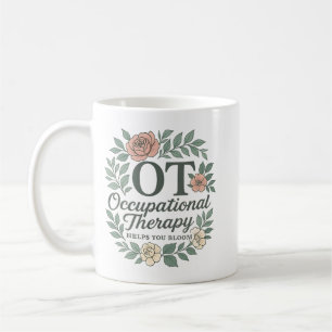Taza De Café La terapia ocupacional te ayuda a florecer Corona