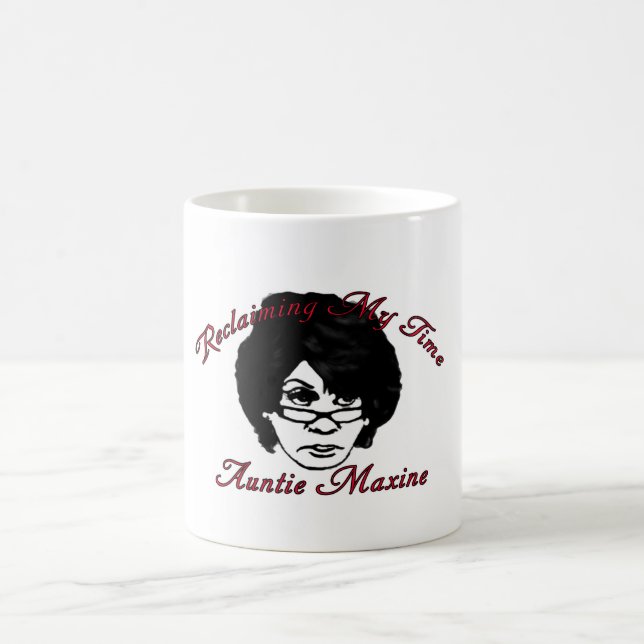 Taza De Café La tía Maxine Waters - Recuperando mi tiempo (Centro)