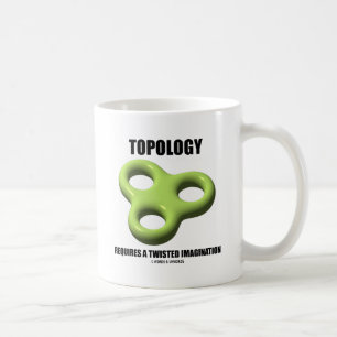 Taza De Café La topología requiere una imaginación torcida (e