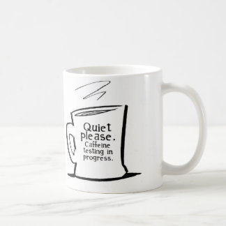 Taza De Café La tranquilidad asalta por favor