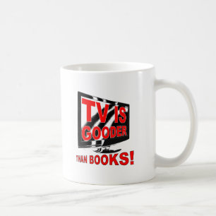 Taza De Café La TV es Gooder Funny Mug