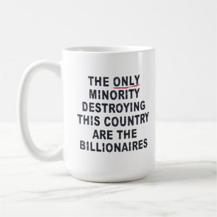 Taza De Café La Única Minoría Que Destruye Este País...