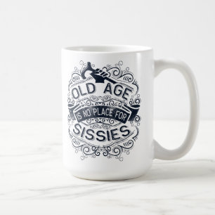 Taza De Café La vejez no es lugar para los enfermos