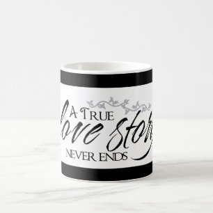 Taza De Café La verdadera historia de amor nunca termina con la