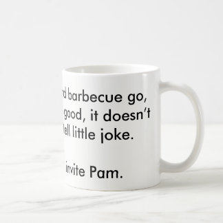 Taza De Café La vez próxima, usted invita al PAM