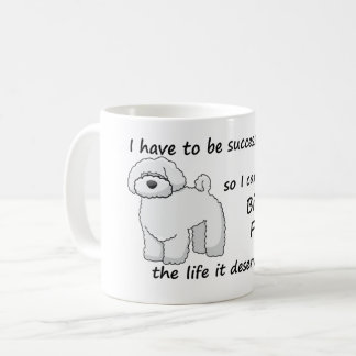 Taza De Café La vida Bichon Frise merece